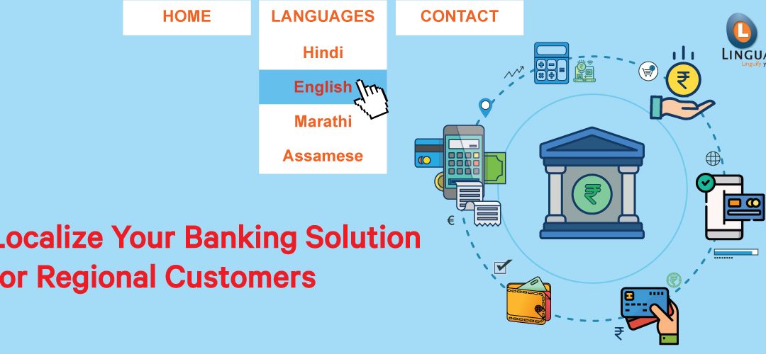 Language Localization for Banks – Localize Your Banking Solution for Regional Customers